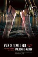 Walk on the Wild Side : The Best Horror Stories of Karl Edward Wagner, Volume 2 cover