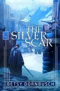 The Silver Scar : A Novel cover