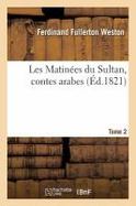 Les Matines du Sultan, Contes Arabes. Tome 2 cover