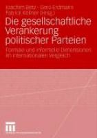 Die Gesellschaftliche Verankerung Politischer Parteien Formale Und Informelle Dimensionen Im Internationalen Vergleich cover