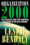 Organization 2000 The Essential Guide for Companies and Teams in the New Economy cover