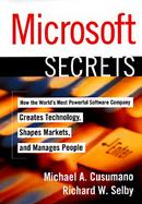 Microsoft Secrets: How the World's Most Powerful Software Company Creates Technology, Shapes Markets, and Manages People cover