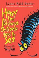 Harry the Poisonous Centipede Goes to Sea cover