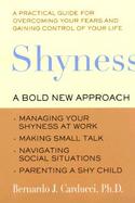 Shyness A Bold New Approach  Managing Your Shyness at Work, Making Small Talk, Navigating Social Situations, Parenting a Shy Child cover