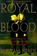 Royal Blood Richard III and the Mystery of the Princes cover