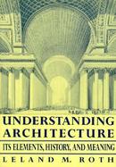 Understanding Architecture Its Elements, History, and Meaning cover