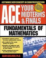 Ace Your Midterms & Finals Fundamentals of Mathematics cover