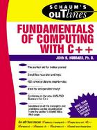 Schaum's Outline of Fundamentals of Computing with C++ cover