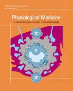 Physiological Medicine A Clinical Approach to Basic Medical Physiology cover