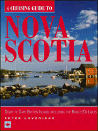 A Cruising Guide to Nova Scotia: Digby to Cape Breton Island, Including the Bras D'Or Lakes cover