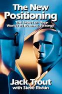 The New Positioning The Latest on the World's #1 Business Strategy cover