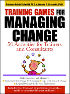 Training Games for Managing Change: 50 Activities for Trainers and Consultants cover