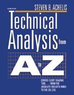 Technical Analysis from A to Z Covers Every Trading Tool...from the Absolute Breadth Index to the Zig Zag cover