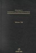 Advances in Imaging and Electron Physics (volume106) cover