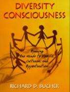 Diversity Consciousness: Opening Our Minds to People, Cultures, and Opportunities cover
