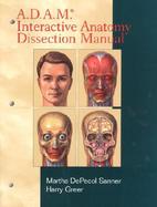 A.D.A.M. Interactive Anatomy Dissection Manual cover