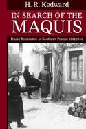 In Search of the Maquis Rural Resistance in Southern France, 1942-1944 cover