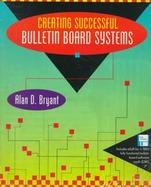 Creating Successful Bulletin Board Systems cover