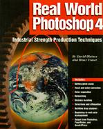 Real World Photoshop 4: Industrial Strength Production Techniques cover