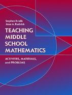 Teaching Middle School Mathematics: Activities, Materials, and Problems cover