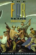 The FDR Years On Roosevelt and His Legacy cover