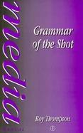 Grammar of the Shot cover