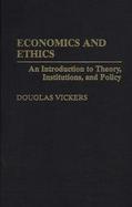 Economics and Ethics An Introduction to Theory, Institutions, and Policy cover