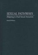 Sexual Pathways Adapting to Dual Sexual Attraction cover