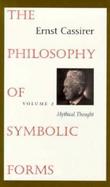 Philosophy of Symbolic Forms Mythical Thought (volume2) cover