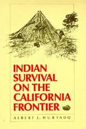 Indian Survival on the California Frontier cover