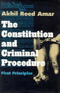 Constitution and Criminal Procedure First Principles cover