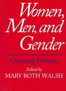 Women, Men, & Gender Ongoing Debates cover