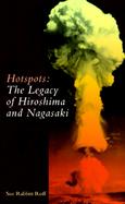 Hotspots: The Legacy of Hiroshima and Nagasaki cover