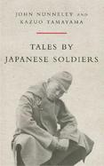 Tales by Japanese Soldiers cover