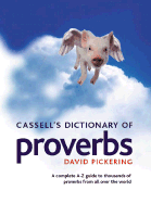 Cassell's Dictionary of Proverbs A Complete A-Z Guide to Thousands of Proverbs from All over cover