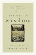 The Way of Wisdom Essays in Honor of Bruce K. Waltke cover
