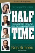 Halftime Participant's Guide  Changing Your Life Plan from Success to Significance cover