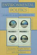 ENVIRONMENTAL POLITICS: DOMESTIC & GLOBAL DIMENSIONS cover