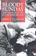Bloody Sunday and the Rule of Law in Northern Ireland cover