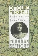 Ottoline Morrell: Life on the Grand Scale cover