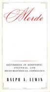 Merde: Excursions in Scientific, Cultural, and Sociohistorical Coprology cover