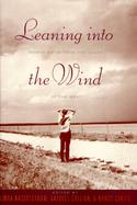 Leaning Into the Wind: Women Write from the Heart of the West cover