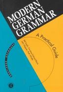 Modern German Grammar A Practical Guide cover