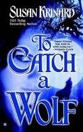 To Catch a Wolf cover
