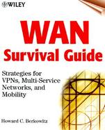 WAN Survival Guide: Strategies for VPN's, Multi-Service Networks, and Mobility cover