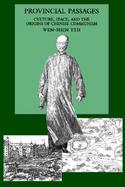 Provincial Passages Culture, Space, and the Origins of Chinese Communism cover