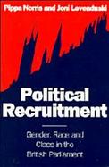Political Recruitment: Gender, Race, and Class in the British Parliament cover