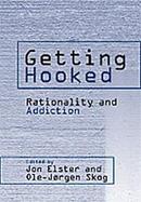 Getting Hooked Rationality and Addiction cover
