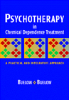 Psychotherapy In Chemical Dependence Treatment: A Practical and Integrative Approach cover