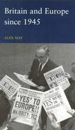 Britain and Europe Since 1945 cover